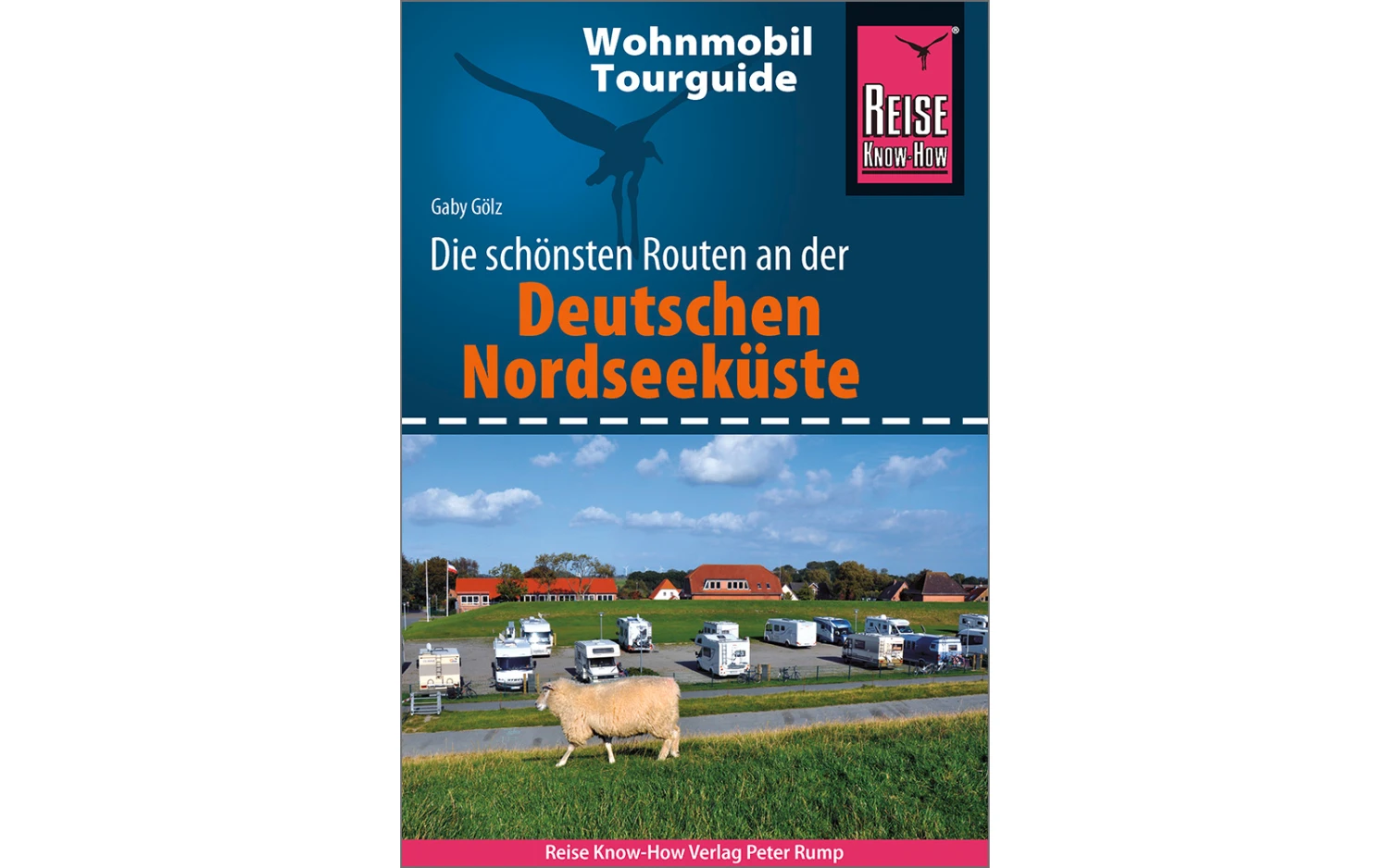 Reise Know-How Wohnmobil-Tourguide Deutsche Nordseeküste Mit Hamburg Und Bremen 1 Reise Know-How Wohnmobil-Tourguide Deutsche Nordseeküste Mit Hamburg Und Bremen